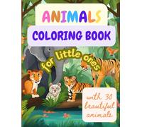 Large Print Animals Coloring Book for Children | 30 Unique and Beautiful Animals which gives Wings to your Creativity and Artistic Powers