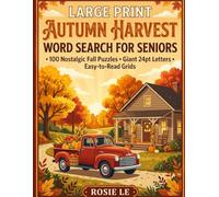 Large Print Autumn Harvest Word Search for Seniors: 100 Nostalgic Fall Puzzles with Giant 24pt Letters, Easy-to-Read Grids, and Complete Solutions for Elderly, Memory Care & Low Vision Adults