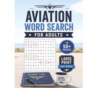 Large Print Aviation Word Search Puzzle Book For Adults: Word Searches with Large Print about Airplanes, Pilots and Flying | 50+ Puzzles | Gift for Adults, Aviation Enthusiasts