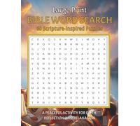Large Print Bible Word Search: 60 Scripture-Inspired Puzzles with Large Print Solutions - A Peaceful Activity for Faith, Reflection and Relaxation