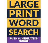 Large Print Bible Word Search for Seniors: Faith & Inspiration, 150 Extra Large Print Scripture Puzzles on Bible Stories, People & Places, One Per Page, Complete Answer Key