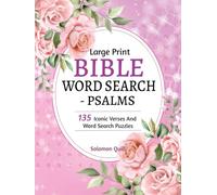 Large Print Bible Word Search - Psalms: Navigating Your Journey Through The Psalms With 135 Iconic Verses And Puzzles, Perfect For seniors, Adults And Teens