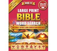 LARGE PRINT BIBLE WORD SEARCH: THE HOLY SPIRIT AND CHRISTIAN VIRTUES, A Large Print Christian Puzzle Book of Faith, Peace, Joy, Love and Spiritual Growth