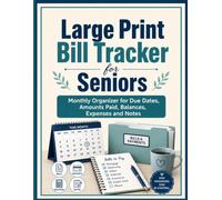 Large Print Bill Tracker for Seniors: Monthly Organizer for Due Dates, Amounts Paid, Balances, Expenses and Notes