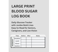 Large Print Blood Sugar Log Book: Daily Glucose Tracker with Jumbo Bold Lines | Easy-to-Read for Seniors, Caregivers, and Low Vision