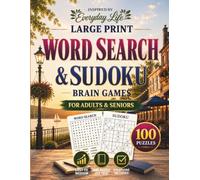 Large Print Brain Games for Adults & Seniors: 100 Easy-to-Medium Word Search & Sudoku Puzzles Inspired by Everyday Life for Relaxation, Focus & Quiet Moments