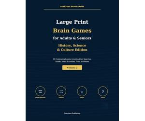 Large Print Brain Games for Adults & Seniors: History, Science & Culture Edition: 50 Challenging Puzzles Including Word Searches, Sudoku, Word Scrambles, Trivia and Mazes
