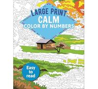 Large Print Calm Color by Numbers: Easy to Read
