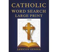 Large Print Catholic Word Search: Puzzle Book for Adults & Seniors with 101 Themed, Engaging Word Find Games and Solutions To Deepen Your Faith & Relax