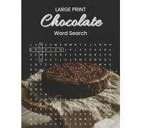 Large Print Chocolate Word Search Puzzle Book With Solutions: A Fun and Relaxing Chocolate Lover’s Puzzle Book for Adults | Including 50 All ... Gift Idea with Beautiful Glossy Cover