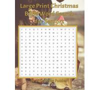 Large Print Christmas Bible Word Search for Seniors: 60 Scripture-Inspired Puzzles Celebrating the Birth of Christ with Large Print Solutions - A Peaceful Holiday Activity for Faith and Reflection