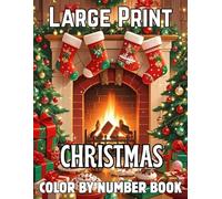 Large Print Christmas Color By Number Book: Christmas Color By Number Coloring Book Easy 100 Pages Christmas Color By Number Senior Coloring Book | ... Santa, Merry Christmas, Tree and More