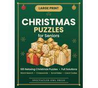 Large Print Christmas Puzzles for Seniors: Festive Word Search, Crosswords, Word Scramble & Carol Codes - 100 Holiday Puzzles in Big Easy-to-Read Print, with Full Solutions