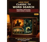 Large Print Classic TV Word Search: Westerns, Detectives, Game Shows & Heroes: 101 Easy-to-Read Puzzles for Adults & Seniors