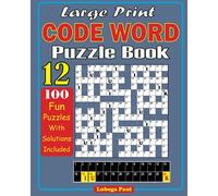 LARGE PRINT CODE WORD PUZZLE BOOK 12: 100 Brain stimulating Puzzles for Adults (English Edition) with hours of endless Entertainment.