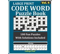 LARGE PRINT CODE WORD PUZZLE BOOK VOL. 4: 100 Brain stimulating Puzzles for Adults (English Edition) with hours of endless Entertainment (VOLUME 4).
