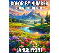 Large Print Color By Number Adult Coloring Book: Easy 100 Pages Color By Number Adult Coloring Book of Butterfly, Animals, Landscape and More...(Large Print Color By Number Coloring Pages)