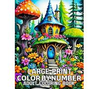 Large Print Color By Number Adult Coloring Book: Large Print Color By Number Coloring Book For Adult Of Birds, Butterfly, Autumn, Flowers, ... ... Color By Number Coloring Pages