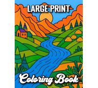 Large Print Coloring Book: Stress Relieving and Simple Designs with Bold Outlines of Cute Animals, Beautiful Flowers, Delicious Food, and Relaxing Patterns
