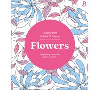 Large Print Colour & Frame - Flowers