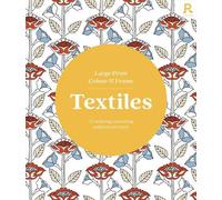 Large Print Colour & Frame - Textiles: 31 Relaxing Colouring Patterns to Enjoy