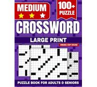 Large Print Crossword Puzzle Book for Adults and Seniors: Medium Level: 100+ Puzzles with Full Solutions | Brain Boost Activity Book for Memory ... Fitness | Large Format Easy-to-Read Grids