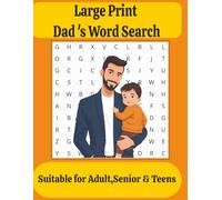 Large Print Dad Word Search Puzzles for Adults: Big Font Themed Puzzles About Dad, Hobbies & Memories |Solutions Included|55 Large-Print Puzzles for ... Brain-Training Fun| Ideal Gift for Dad