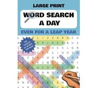 Large Print Daily Word Search: 366 Puzzles | One For Every Day of The Year Including Leap Years | Includes Geography, Animals, Plants and More | Over 7000 words