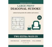 Large Print Diagonal Sudoku for Adults and Seniors: Volume One: 120 Sudoku X Puzzles, One Per Page - Big 36 Point Digits, Two Extra Lines to Help You, Never Needs a Guess, Full Large Print Answers