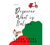 LARGE PRINT Discover what is Italian Puzzle Book: Word Search Puzzle Book