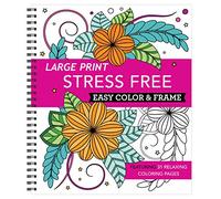 Large Print Easy Color & Frame - Stress Free (Adult Coloring Book)