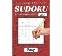 Large Print Easy Level Sudoku Puzzles Vol. 4: Easy Level Sudoku Puzzles with Easy Large Print to Read, Easy to handle/ 6x9 Inches, 200+ Puzzles Gift ... Perfect for Relaxation by Brainy Bear Books