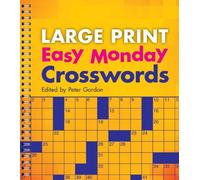 Large Print Easy Monday Crosswords (Large Print Crosswords) by Edited by Peter Gordon (18-Jan-2012) Spiral-bound