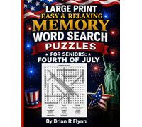 LARGE PRINT EASY & RELAXING MEMORY WORD SEARCH PUZZLES FOR SENIORS: FOURTH OF JULY: 2,000 COGNITIVE SEARCH WORDS FOR RELAXATION, FOCUS & MENTAL STIMULATION.