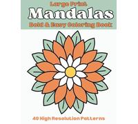 Large Print Easy Simple Mandala Coloring Book for Adults: High Resolution Bold and Easy Mandala Patterns for Seniors, Beginners, Adults and Kids
