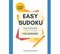 Large Print Easy Sudoku for Seniors: 300 Relaxing Puzzles with Complete Solutions