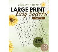 Large Print Easy Sudoku - Part 2: 100 Big Grid Puzzles for Relaxation | Easy Sudoku for Adults with Low Vision | Brain Games with Solutions