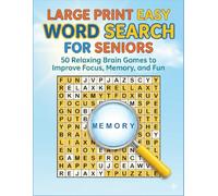 Large Print Easy Word Search for Seniors: 50 Relaxing Brain Games to Improve Focus, Memory, and Fun