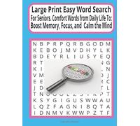 Large Print Easy Word Search For Seniors: Comfort Words from Daily Life to Boost Memory, Focus, and Calm the Mind.