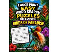LARGE PRINT EASY WORD SEARCH PUZZLES FOR SENIORS: BIRDS OF PARADISE: RELAXING BRAIN GAMES FOR SENIORS
