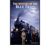 LARGE PRINT EDITION The Mystery of the Blue Train: A Luxury Train Murder Mystery Featuring Hercule Poirot Classic Crime Fiction by Agatha Christie
