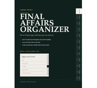 Large Print Final Affairs Organizer: An End of Life Planner in 16-Point Type, With 12 Printed Tabs: Everything My Family Will Need to Know, in Letters I Can Actually Read
