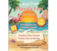 Large Print Florida Fun Word Search for Seniors: 80 Large Print Word Search Puzzles, Big, Bold, Friendly Sunshine-State Themes, Easy on the Eyes, Full Answer Key Included