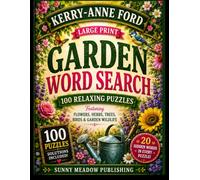 Large Print Garden Word Search: 100 Relaxing Puzzles Featuring Flowers • Herbs • Trees • Birds • Garden Wildlife