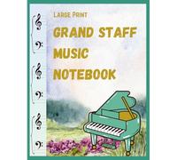Large Print Grand Staff Music Notebook: Easy-to-Read Blank Sheet Music for Piano, Songwriting & Composition | 100 Pages Manuscript Paper for Beginners, Students & Music Teachers (8.5" x 11")