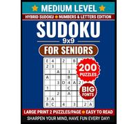 Large Print Hybrid Sudoku 9x9 for Seniors: 200 Medium Puzzles with Numbers & Letters: Big Font Mixed Brain Games using 1-4 and A-E Grid Layout, Extra ... for Adults and Elderly with Full Solutions
