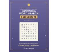 Large Print Inspirational Word Search for Seniors: Positive Words for a Happy Heart - 81 Uplifting Puzzles in Big, Easy-to-Read Print with Full Answer Key