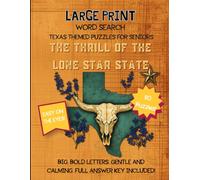 Large Print Lone Star State Themed Word Search for Seniors: 80 Word Search Puzzles, Big, Bold, Friendly Texas Themes, Easy on the Eyes, Full Answer Key Included