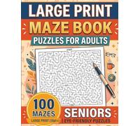 Large Print Maze Book: 100 Puzzles to Boost Focus, Relax the Mind and Ease Tension - 1 Big Maze Per Page - Eye Friendly - Ideal for Seniors
