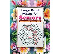 Large Print Mazes for Seniors: Maze Puzzle Books for Elderly People, Logic & Brain Activity Book for Fun & Relaxation (Old Sharp Minds), Volume 1